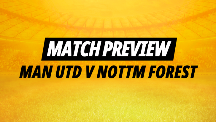 Man Utd v Nottingham Forest preview and tips